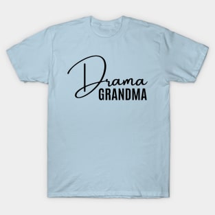 Drama Grandma T-Shirt